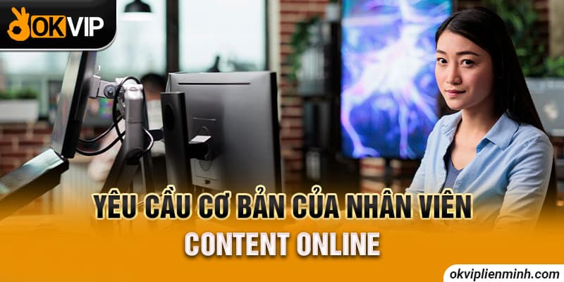 Yêu cầu cơ bản của nhân viên content online