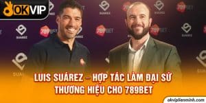 Luis Suárez - Hợp tác làm đại sứ thương hiệu cho 789BET