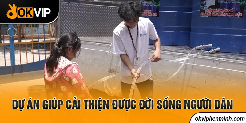 Dự án giúp cải thiện được đời sống người dân